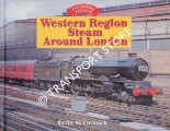 Book cover of Glory Days: Western Region Steam Around London by McCORMACK, Kevin 